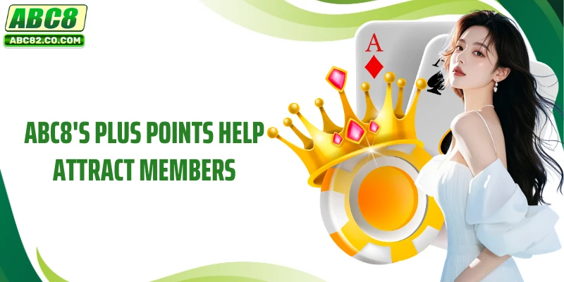ABC8's plus points help attract members