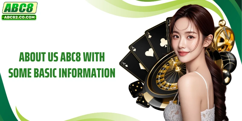 About us ABC8 with some basic information