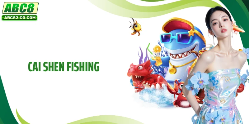 Cai Shen Fishing