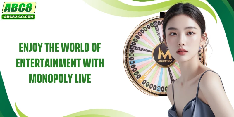 Enjoy the world of entertainment with Monopoly Live
