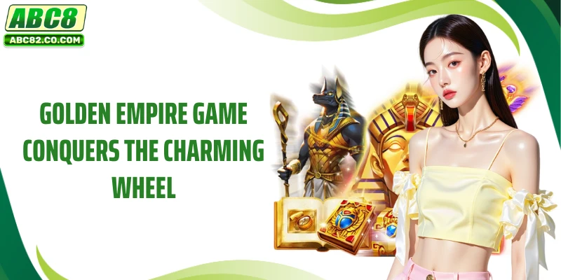 Golden Empire - Earn Rewards Using Stunning Characters 2 Golden Empire Game conquers the charming wheel