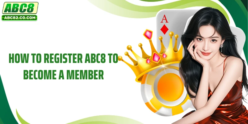 How to register ABC8 to become a member