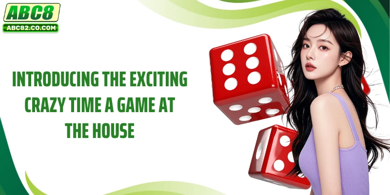 Crazy Time A- Bet Freely, Win Big Rewards 2 Introducing the exciting Crazy Time A game at the house