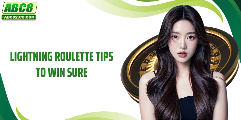 Lightning Roulette tips to win sure