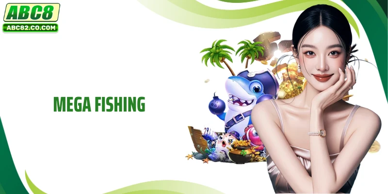 Mega Fishing