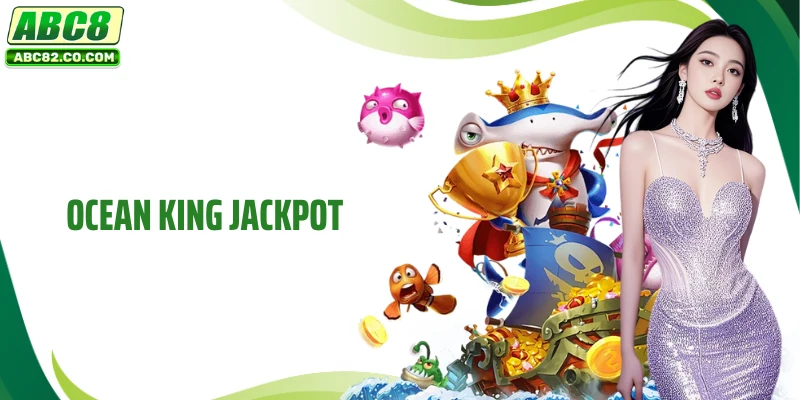 Ocean King Jackpot