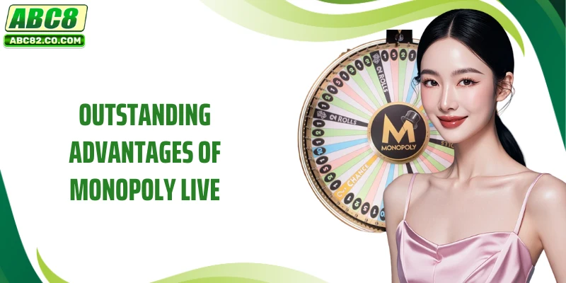 Outstanding advantages of Monopoly Live