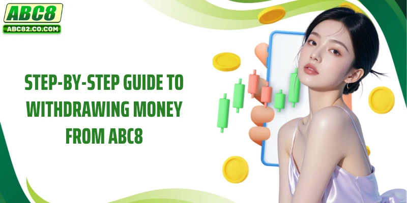 Step-by-step guide to withdrawing money from ABC8