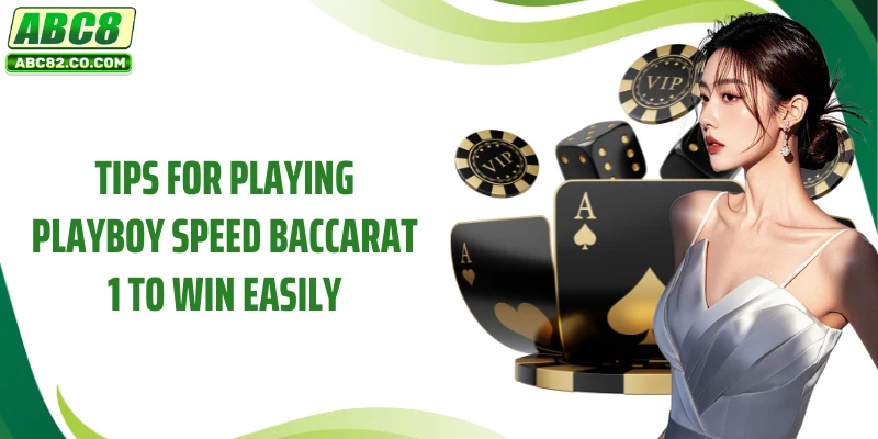 Tips for playing Playboy Speed ​​Baccarat 1 to win easily