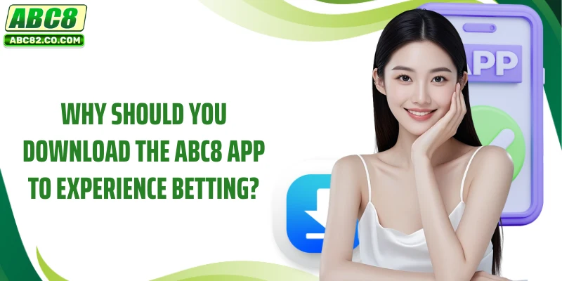 Why should you download the ABC8 app to experience betting?